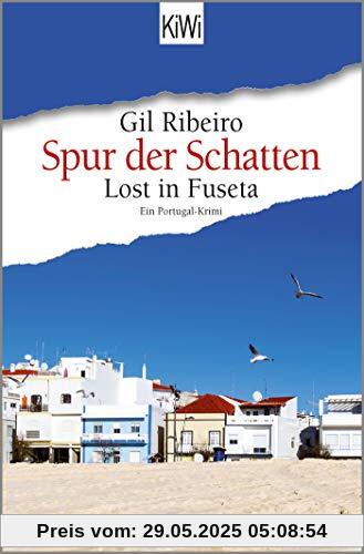 Spur der Schatten: Lost in Fuseta. Ein Portugal-Krimi Spur der Schatten: Lost in Fuseta. Ein Portugal-Krimi