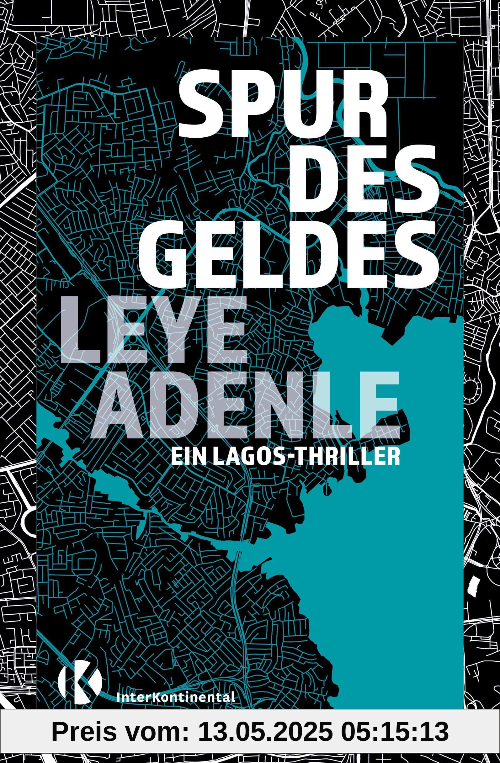 Spur des Geldes: Ein Lagos-Thriller (Die Amaka-Trilogie)