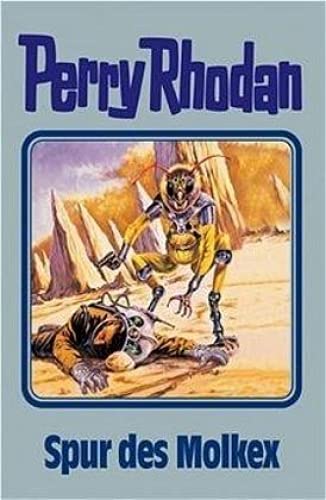 Spur des Molkex. Perry Rhodan 79. (Perry Rhodan Silberband, Band 79) von MOEWIG