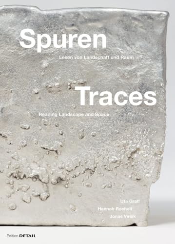 Spuren / Traces: Lesen von Landschaften / Reading of Landscapes von DETAIL