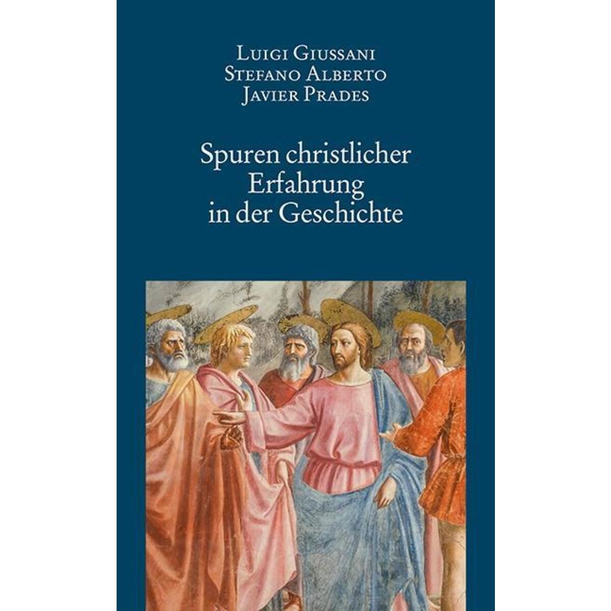 Spuren christlicher Erfahrung in der Geschichte von Eos Verlag U. Druck