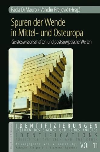 Spuren der Wende in Mittel- und Osteuropa: Geisteswissenschaften und postsowjetische Welten (Identifikationen/Identifications) von Königshausen u. Neumann