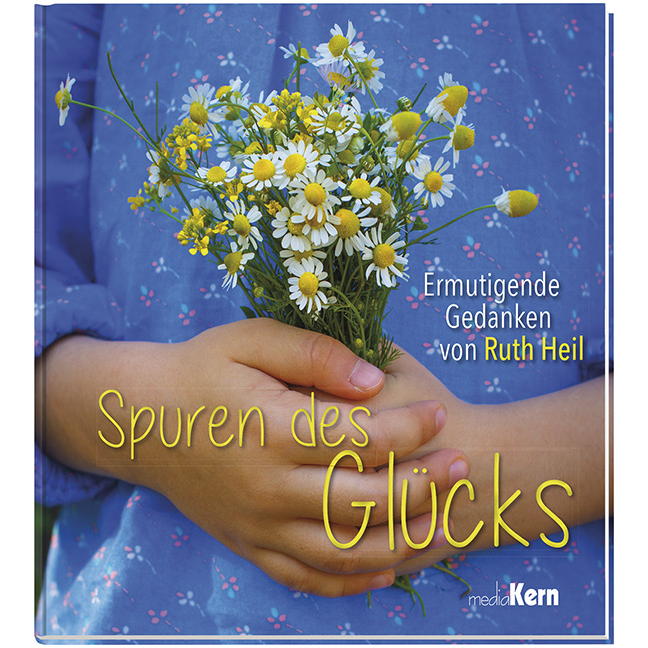 Spuren des Glücks Spuren des Glücks von mediaKern GmbH