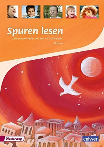 Spuren lesen 1/2 - Ausgabe 2015 für die Grundschulen in Bayern: Lehrermaterial 1/2: Ausgabe fü... Spuren lesen 1/2 - Ausgabe 2015 für die Grundschulen in Bayern: Lehrermaterial 1/2: Ausgabe fü...