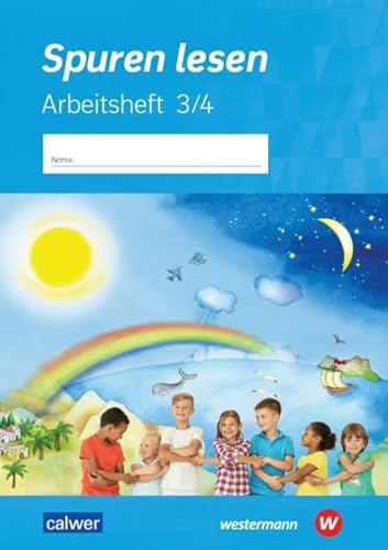 Spuren lesen 3/4 - Ausgabe 2023 für die Grundschule: Arbeitsheft 3/4 (Spuren lesen - Ausgabe 2023 für die Grundschule) von Calwer