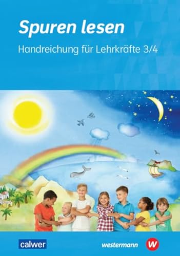 Spuren lesen 3/4 - Ausgabe 2023 für die Grundschule: Handreichung für Lehrkräfte 3 / 4 (Spuren lesen - Ausgabe 2023 für die Grundschule)