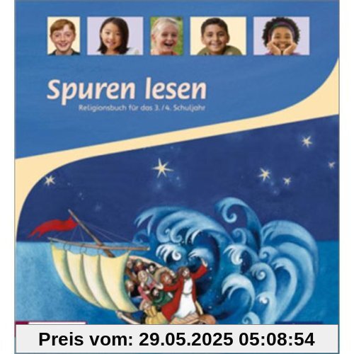 Spuren lesen Religionsbuch für das 3./4. Schuljahr Schülerbuch