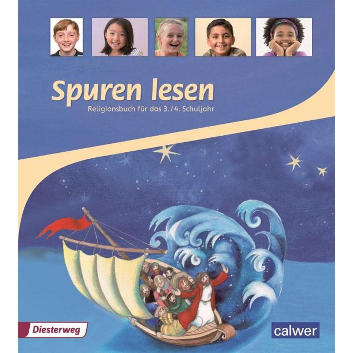 Spuren lesen Religionsbuch für das 3./4. Schuljahr Schülerbuch Spuren lesen Religionsbuch für das 3./4. Schuljahr Schülerbuch von Calwer Verlag GmbH