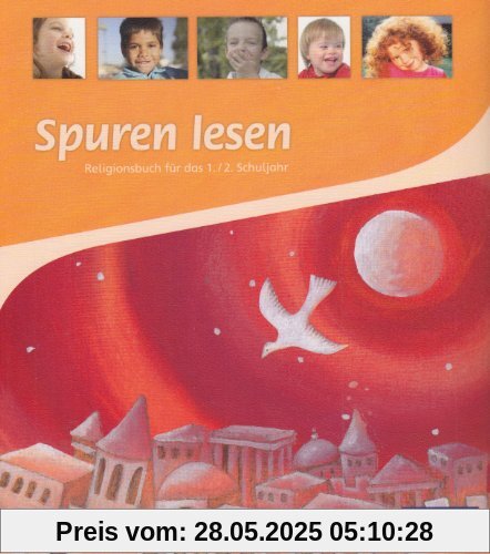 Spuren lesen. Religionsbuch für das 1./2. Schuljahr