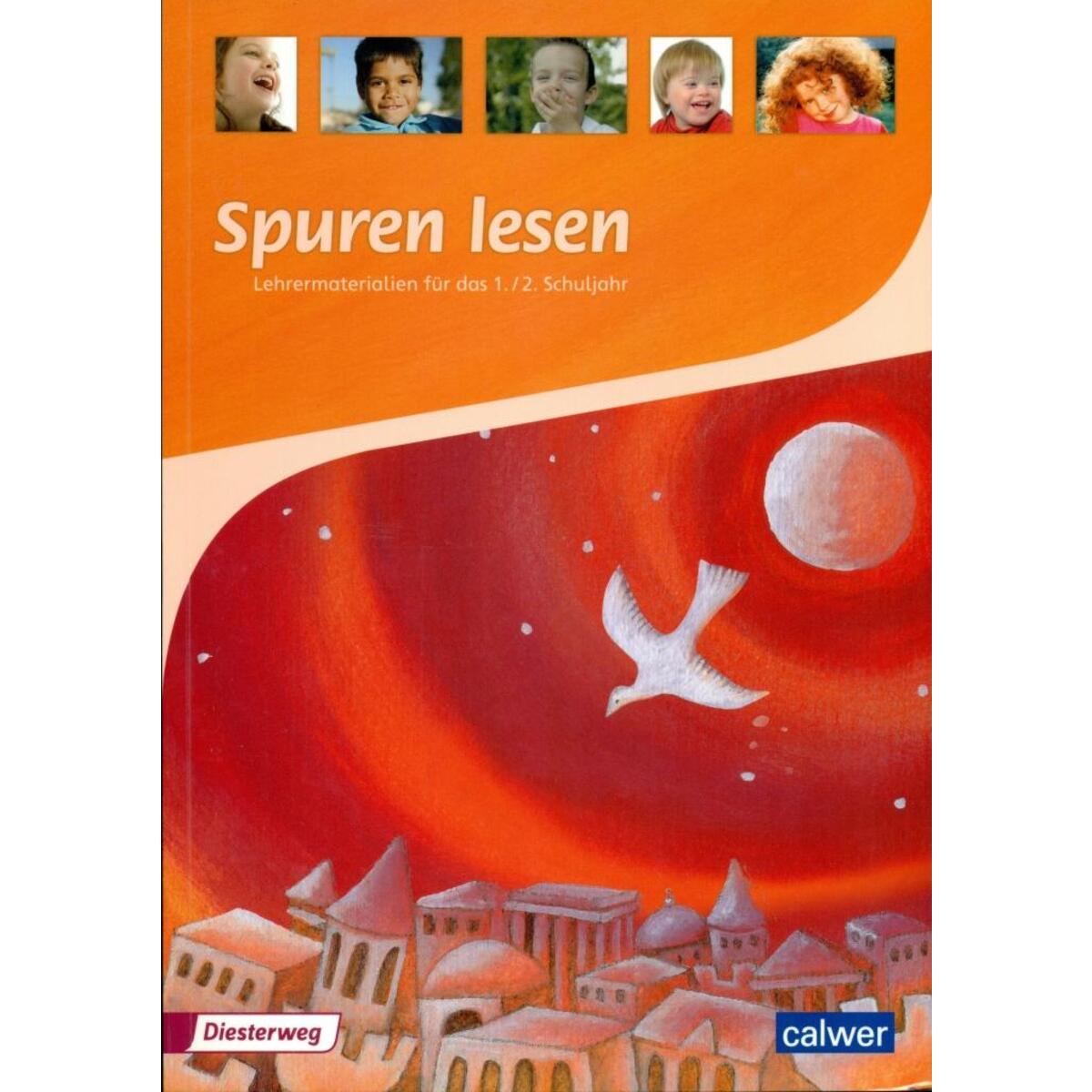 SpurenLesen. Religionsbuch für das 1./2. Schuljahr Lehrermaterialien SpurenLesen. Religionsbuch für das 1./2. Schuljahr Lehrermaterialien von Calwer Verlag GmbH