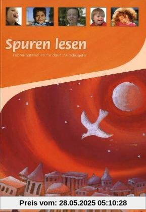 SpurenLesen. Religionsbuch für das 1./2. Schuljahr Lehrermaterialien SpurenLesen. Religionsbuch für das 1./2. Schuljahr Lehrermaterialien
