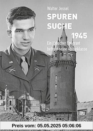 Spurensuche 1945: Ein jüdischer Emigrant befragt seine Abiturklasse