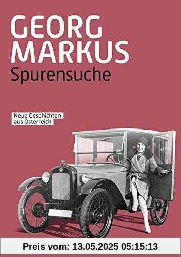 Spurensuche: Neue Geschichten aus Österreich