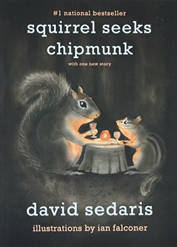 Squirrel Seeks Chipmunk: A Modest Bestiary Squirrel Seeks Chipmunk: A Modest Bestiary