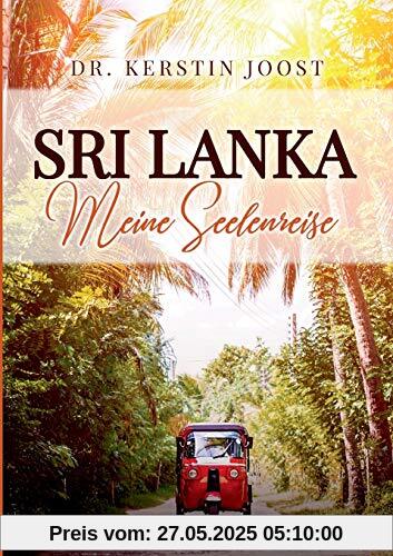 Sri Lanka – Meine Seelenreise