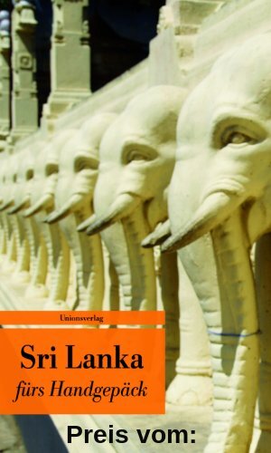 Sri Lanka fürs Handgepäck: Geschichten und Berichte - Ein Kulturkompass