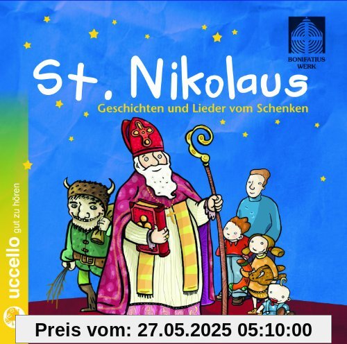 St. Nikolaus. Geschichten und Lieder vom Schenken. CD St. Nikolaus. Geschichten und Lieder vom Schenken. CD