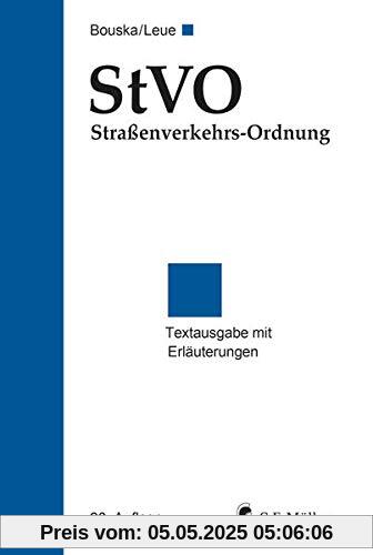 StVO Straßenverkehrs-Ordnung: Textausgabe mit Erläuterungen, Allgemeiner Verwaltungsvorschrift zur Straßenverkehrs-Ordnung, verkehrsrechtlichen ... sowie ausgewählten Ausnahmeverordnungen StVO Straßenverkehrs-Ordnung: Textausgabe mit Erläuterungen, Allgemeiner Verwaltungsvorschrift zur Straßenverkehrs-Ordnung, verkehrsrechtlichen ... sowie ausgewählten Ausnahmeverordnungen