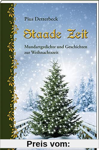 Staade Zeit: Mundartgedichte und Geschichten zur Weihnachtszeit