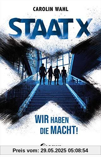 Staat X: Wir haben die Macht!