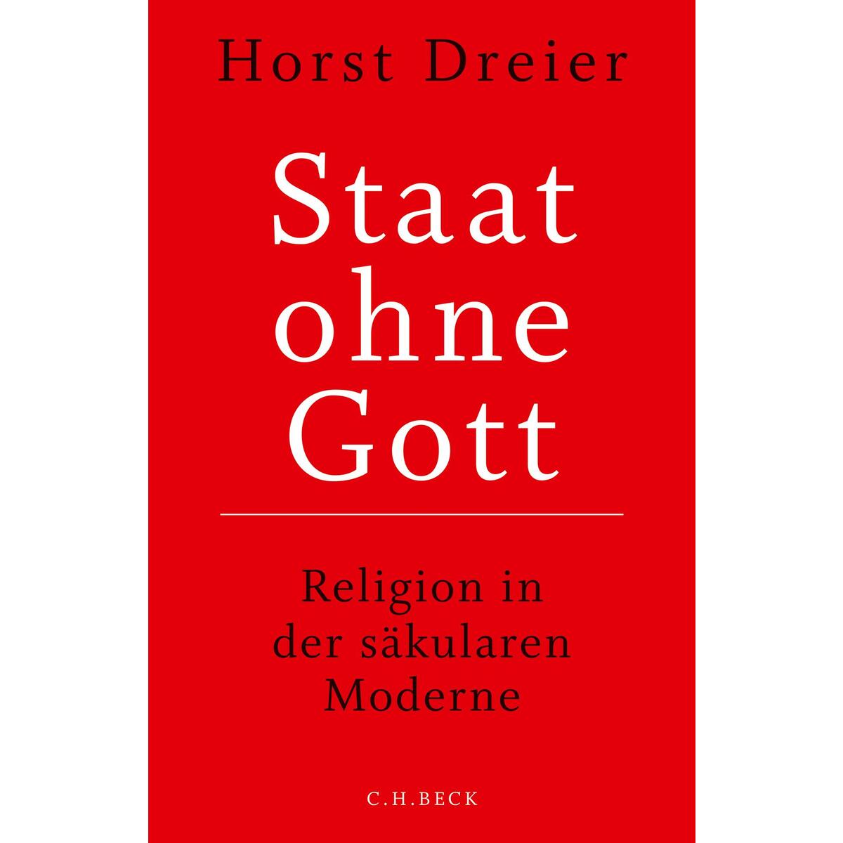 Staat ohne Gott Staat ohne Gott von C.H. Beck