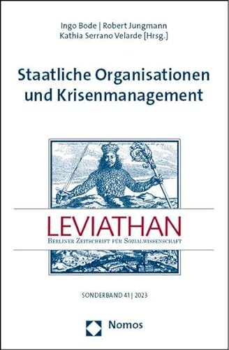 Staatliche Organisationen und Krisenmanagement: Sonderband Leviathan 41 | 2023 von Nomos