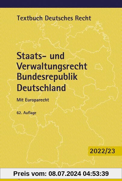 Staats- und Verwaltungsrecht Bundesrepublik Deutschland: Mit Europarecht
