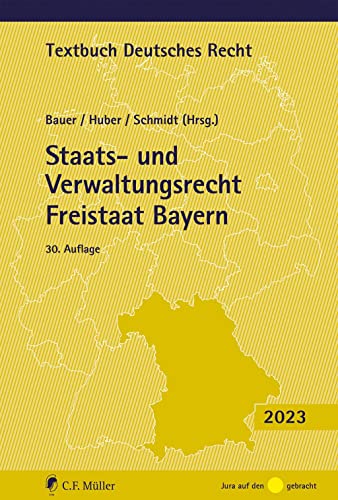 Staats- und Verwaltungsrecht Freistaat Bayern (Textbuch Deutsches Recht) von C.F. Müller
