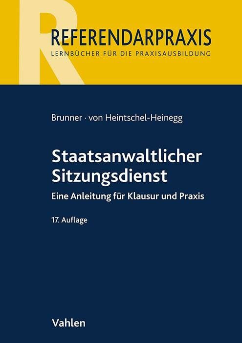 Staatsanwaltlicher Sitzungsdienst: Eine Anleitung für Klausur und Praxis (Referendarpraxis)