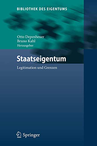 Staatseigentum: Legitimation und Grenzen (Bibliothek des Eigentums, 15, Band 15)