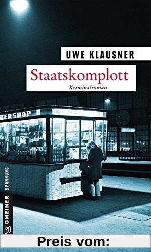 Staatskomplott: Tom Sydows zehnter Fall (Zeitgeschichtliche Kriminalromane im GMEINER-Verlag)