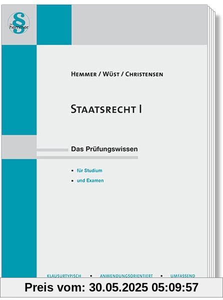 Staatsrecht I: Das Prüfungswissen für Studium und Examen (Skripten - Öffentliches Recht)