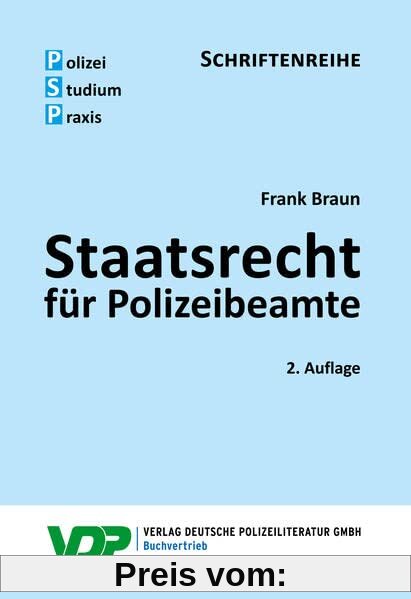 Staatsrecht für Polizeibeamte (PSP Schriftenteihe)