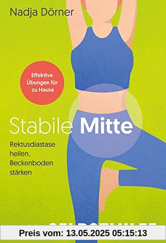 Stabile Mitte: Rektusdiastase heilen, Beckenboden stärke - Effektive Übungen für zu Hause