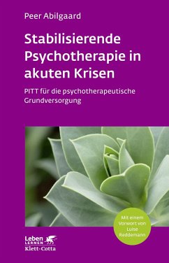 Stabilisierende Psychotherapie in akuten Krisen (Leben Lernen, Bd. 254) von Klett-Cotta