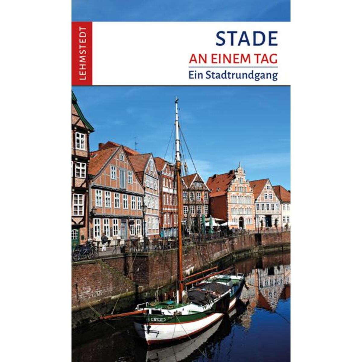 Stade an einem Tag von Lehmstedt Verlag