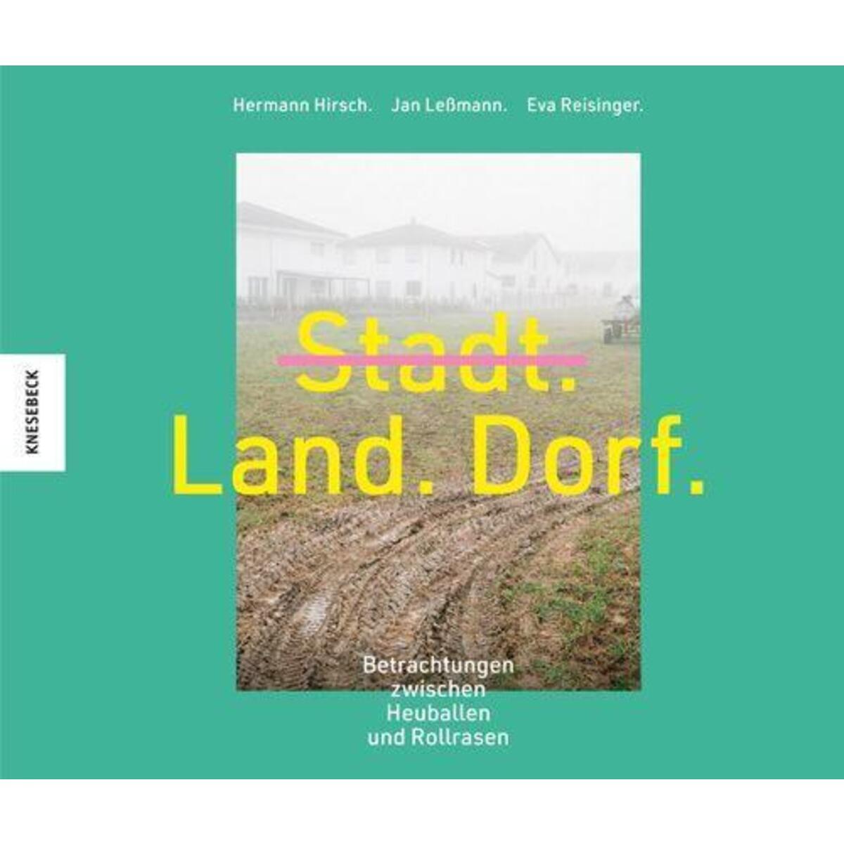 Stadt, Land, Dorf Stadt, Land, Dorf von Knesebeck Von Dem GmbH