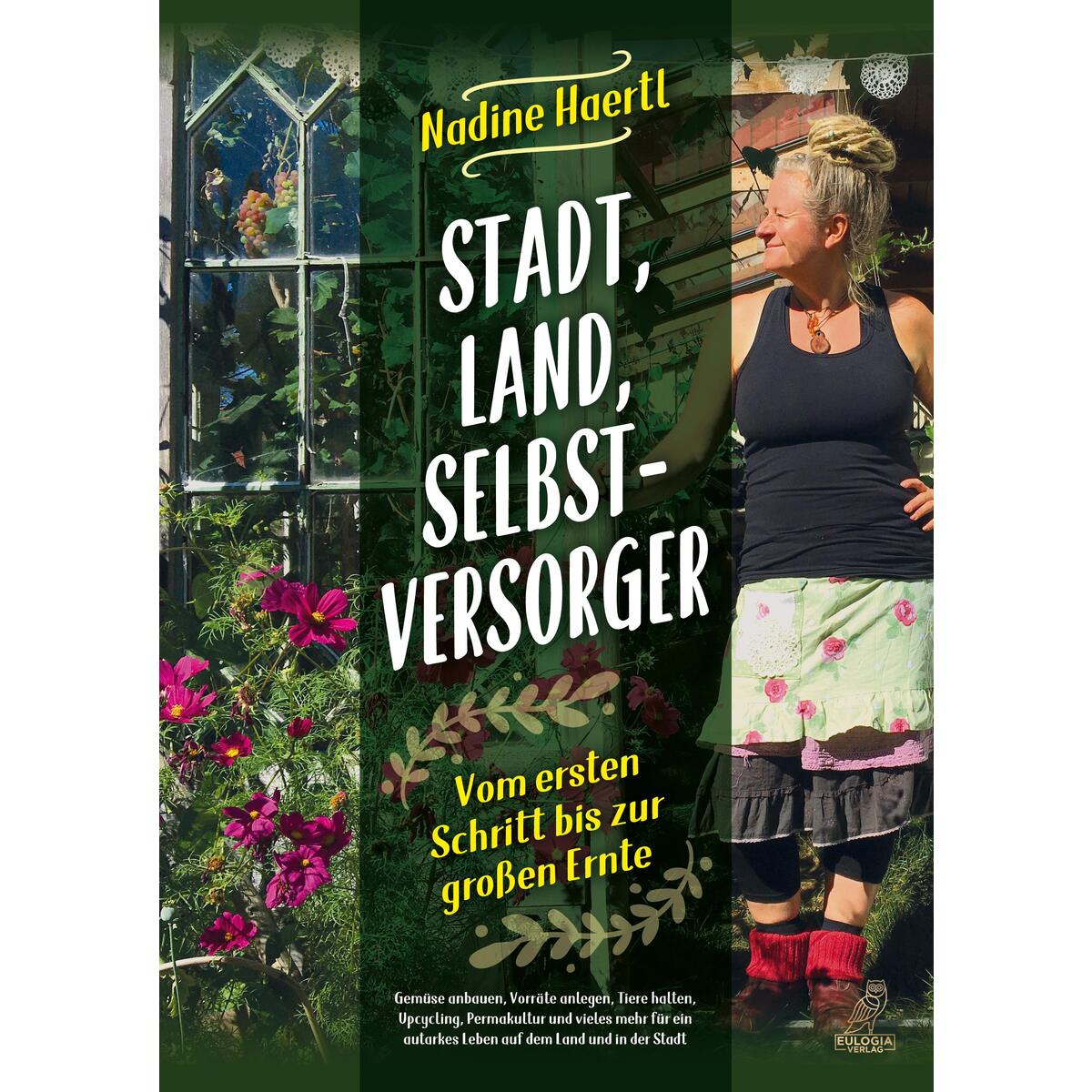 Stadt, Land, Selbstversorger Stadt, Land, Selbstversorger von Eulogia Verlags GmbH
