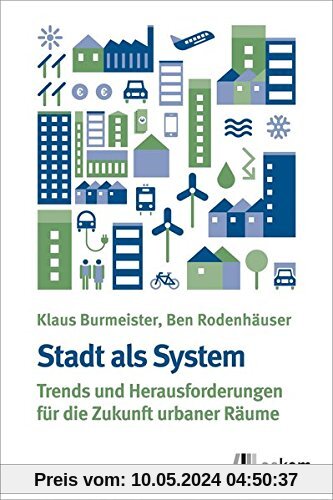 Stadt als System: Trends und Herausforderungen zukunftsresilienter Städte