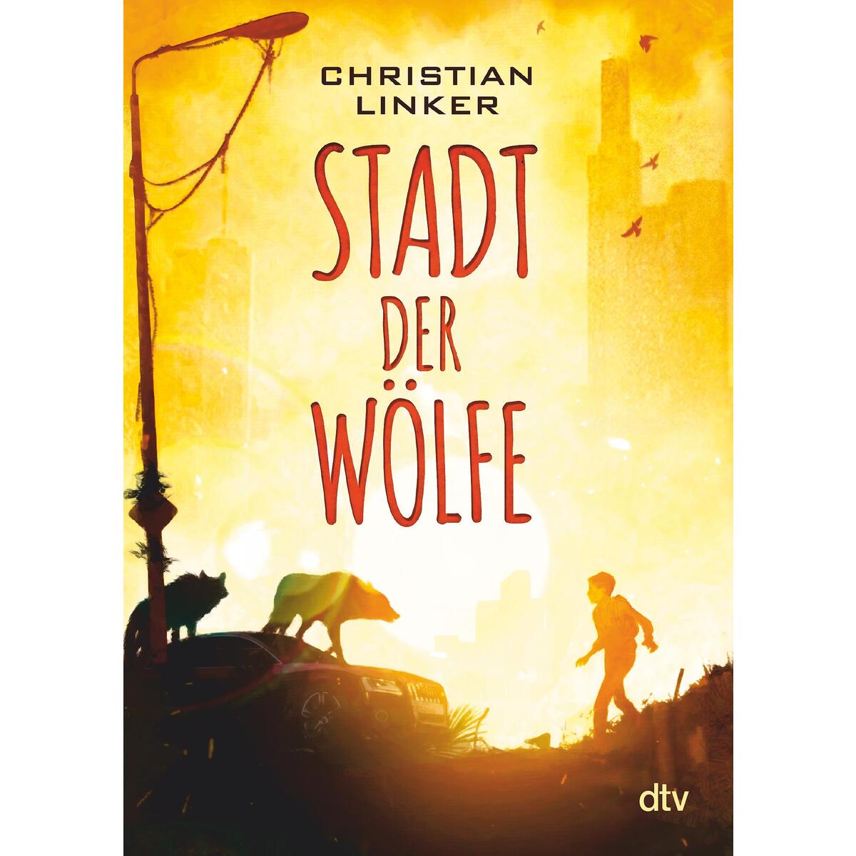 Stadt der Wölfe von dtv Verlagsgesellschaft