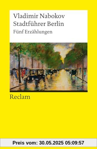 Stadtführer Berlin: Fünf Erzählungen (Reclams Universal-Bibliothek)