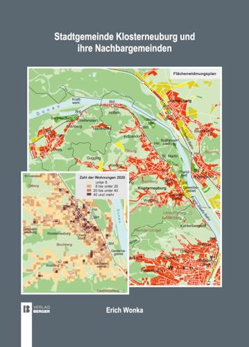 Stadtgemeinde Klosterneuburg und ihre Nachbargemeinden: Regionalstatistische Ergebnisse anschaulich aufbereitet von Berger, Ferdinand Verlag