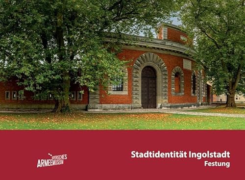 Stadtidentität Ingolstadt. Festung von Fink, Josef