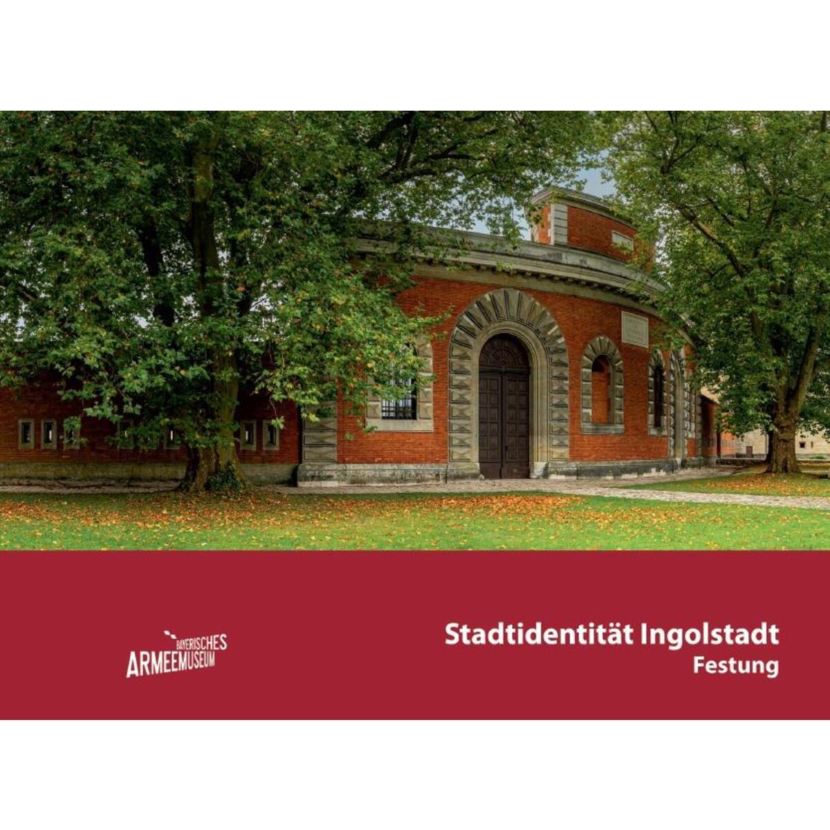 Stadtidentität Ingolstadt. Festung von Fink Kunstverlag Josef