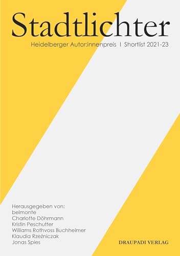Stadtlichter: Heidelberger Autor:innenpreis - Shortlist 2021-23 von Draupadi