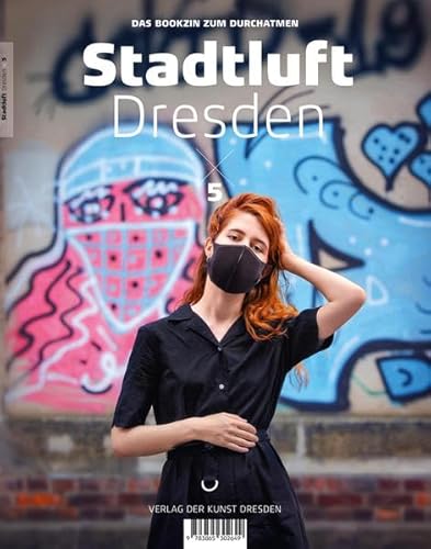 Stadtluft Dresden 5: Das Bookzin zum Durchatmen von Verlag der Kunst
