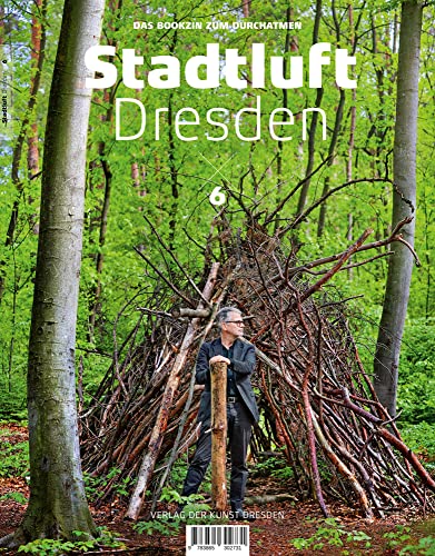 Stadtluft Dresden 6: Das Bookzin zum Durchatmen von Verlag der Kunst Dresden Ingwert Paulsen jr.