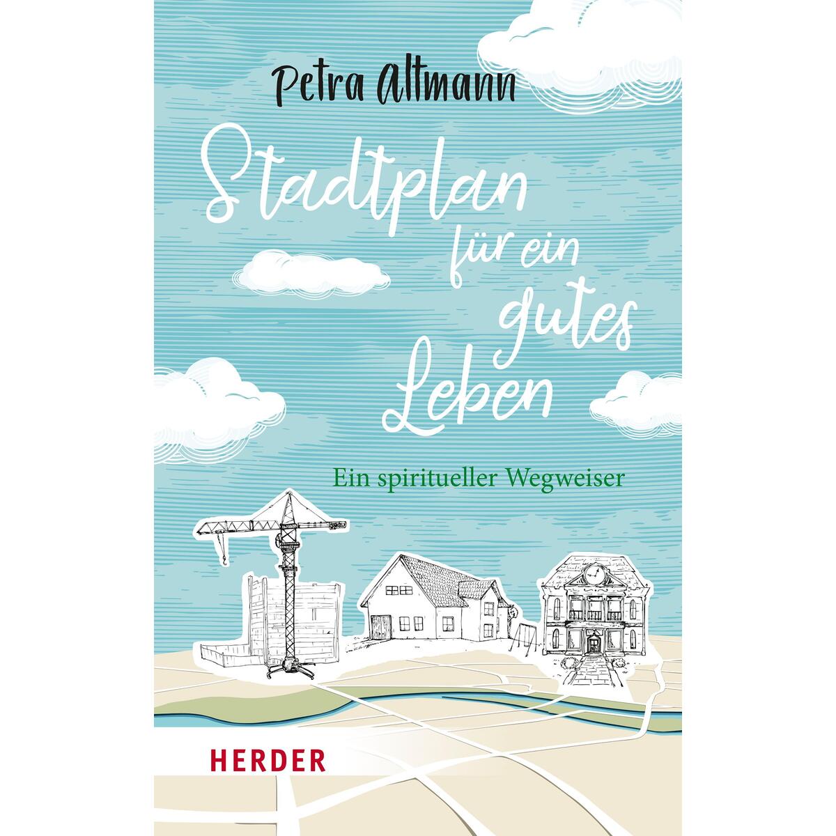 Stadtplan für ein gutes Leben von Herder Verlag GmbH