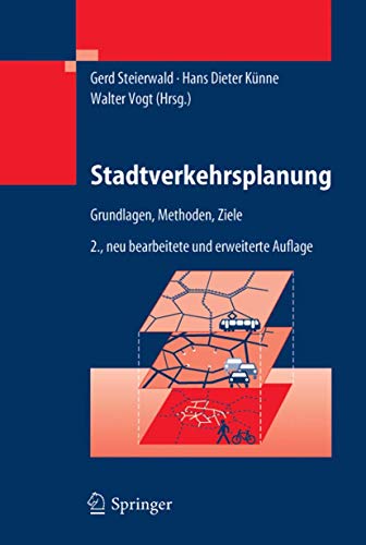 Stadtverkehrsplanung: Grundlagen, Methoden, Ziele Stadtverkehrsplanung: Grundlagen, Methoden, Ziele