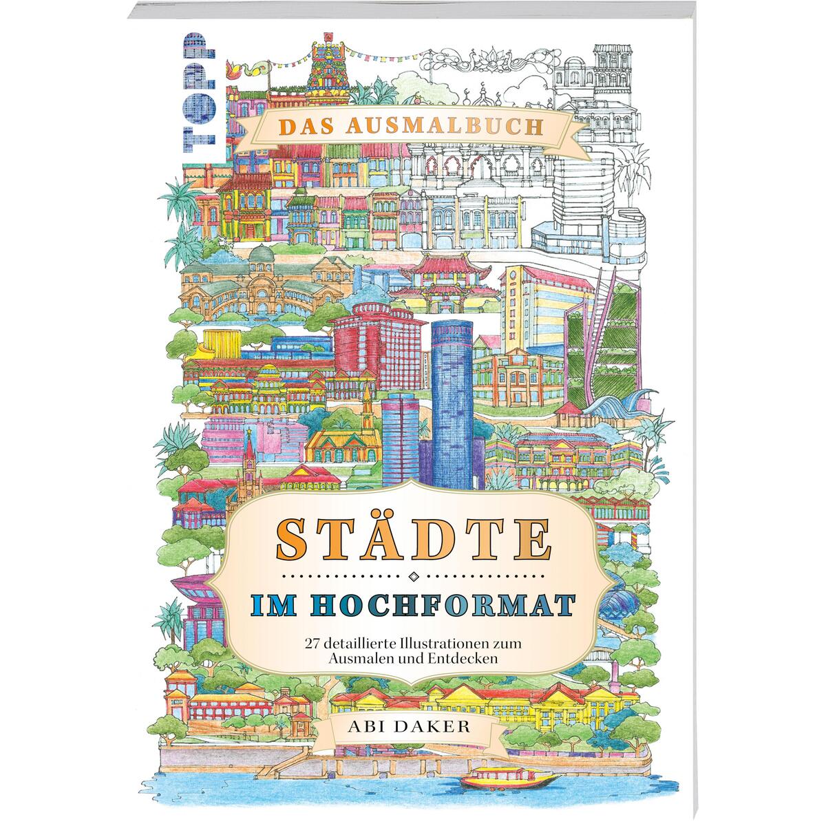 Städte im Hochformat - das Ausmalbuch Städte im Hochformat - das Ausmalbuch von Frech Verlag GmbH